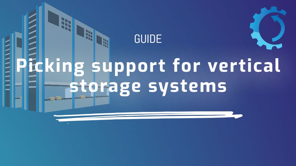 Picking support for vertical storage systems